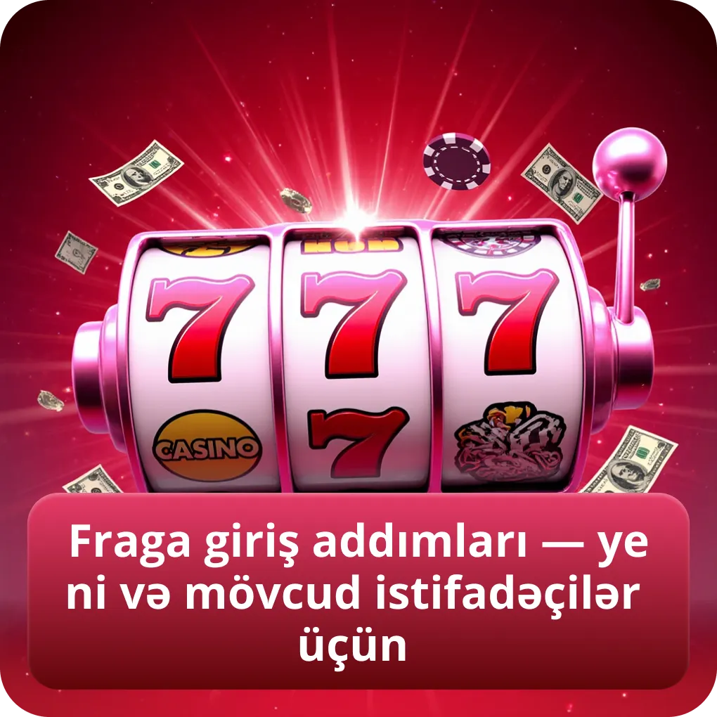 Fraga giriş addımları — yeni və mövcud istifadəçilər üçün